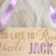 Custom Wood Sign,  Ring Bearer Sign, Too late to Run -Wooden Ring Bearer Sign, Engraved Wedding Signing, Rustic wedding Signage