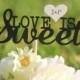 Love is Sweet  Wedding Cake Topper - Cupcake Topper - Personalized Wedding - Beach wedding - Bride and Groom