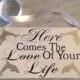 Here comes the bride, here comes the love of your life, wedding sign, ring bearer sign, dolphins