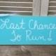 Caribbean Blue and White Last Chance To Run Wedding Sign, Wooden Ring Bearer and Flower Girl Sign