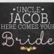 Ring Bearer/Flowergirl Sign Sign for Wedding (Printable File Only) Uncle Here Comes Your Bride; DIY Wedding Sign