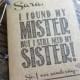 Ask Maid of Honor Bridesmaid Card.Funny Sister Card. I found my Mister but still need my Sister!  Rustic Wedding.