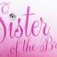 Large Size Sister of the Bride Button - Bridal Party Buttons, Wedding Party Buttons