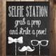 Selfie Station Sign -  Grab a Prop Strike a Pose
