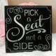 Wedding Sign Pick a Seat not a side two families become one, ANY COLORS custom made wood sign silver and black