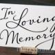In Loving Memory Sign Table Card - Wedding Reception Seating Signage - Family Photo Table Sign - Matching Numbers Available SS03