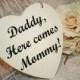 Shabby Chic Daddy, Here Comes Mommy Sign Heart Chair Signs Photography Props Rustic Wood Wedding Ring Bearer Flower Girl