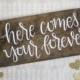 Here Comes Your Forever Ring Bearer Sign - Hand Lettered Calligraphy