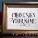 Please Sign Your Name Wedding Sign - For Guest Book Alternatives - Wedding Reception Seating Signage - Matching Numbers - SS06