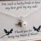 Personalized Maid of Honor Gift - Maid of Honor Necklace with Card - Pearl Initial Necklace - Special Gift for Maid of Honor - Bridal Party
