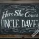 Here she comes Personalized chalkboard sign - custom here comes the bride wedding sign - uncle wedding sign
