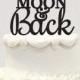Wedding Cake Topper - To the Moon and Back - Acrylic Cake Topper
