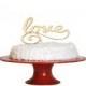 Love Cake Topper - Love Wedding Cake Topper or Engagement topper - laser cut wood or acrylic swirling script