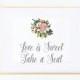 Wedding Sign, Love is Sweet, Take a Seat, Floral Bouquet with Calligraphy, Instant Download