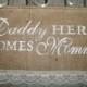 Daddy Here Comes Mommy Sign - Rustic Wedding Sign - Ring Bearer Sign