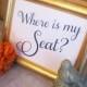 Where is my Seat? Rustic wedding, Guest Sign, Find My Seat,  8 x 10 Modern Wedding, Wedding Signage