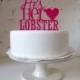 Wedding Cake Topper He's Her Lobster -  Choose Color