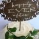 wooden 'happily ever after' wedding cake topper.