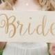 Bride Sign Bride Chair Sign Wood Bride Sign Engraved Bride Sign 