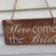 WEDDING SIGN BRIDE Ring bearer Spring Summer,"Here comes the bride"Sign.Twine,Country wedding,Custom,Unique,love of your life,Wedding decor