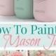 How To Paint Mason Jars