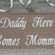 Daddy Here Comes Mommy Sign - Rustic Wedding Sign -Ring Bearer Sign - Daddy Here Comes Mommy Burlap Sign - Daddy Wedding Sign - Daddy Banner