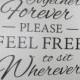 Now That We are Together Forever/Please Feel Free/to sit wherever/Personalized/No Seating Plan/Black/White//Wedding Sign/Reception Sign