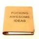 F-ing Awesome Ideas Leather Journal
