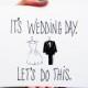 Funny Wedding Card - It's Wedding Day Let's Do This - Wedding Gift Debbie Draws Funny card for bride groom bridesmaids groomsmen