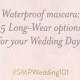  – 5 Long-Wear Mascaras For Your Wedding Day