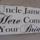 Uncle Here comes your Bride sign/Wedding Signs,REVERSIBLE/ /Thank you, just married..Ring Bearer Signs,Flower girl sign,photo prop sign:)