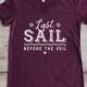 Bachelorette Party Shirt - Last Sail before the Veil Shirt - Wedding Shirt