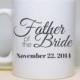 Unique Wedding Gift Idea - Bridal Shower Gift - Wedding Gift - Father of the Bride - Gift For Father - Coffee Mug - Bridal Shower Gift