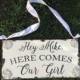 Here comes our girl, custom wooden wedding sign