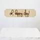 Oh, Happy Day Cake Topper