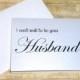 Husband to Be Wedding Card, I Can't Wait to be your Husband Card For Bride From Groom - Wedding Card - Bride and Groom Card - Husband