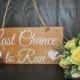 WEDDING SIGN BRIDE, Last Chance to run, Ring bearer, Here comes the bride, Wedding Sign, love of your life, Flower girl, wood signs, Bride