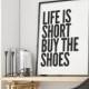 Life is short buy the shoes, quote poster print, Typography Posters, Home wall decor, Motto, graphic design, fashion