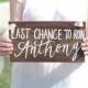 Last Chance to Run // Rustic Wooden Wedding Sign // Ring Bearer Flower Girl Sign (WD-22)