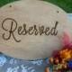Reserved Wooden Rustic Wedding Sign - Reception Decor - Can Be Drilled or Undrilled to Include Custom Color Ribbon