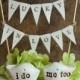 Wedding cake topper and "lucky in love" banner...package deal ... i do, me too love birds and fabric banner included
