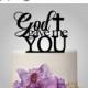 Wedding Cake Topper "God Gave Me You" Christian Cake Topper Religious Cake Topper