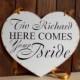 Tio here comes your Bride sign, Personalized Flower girl sign, wedding heart sign, Here comes your bride