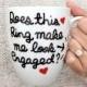 Does this ring make me look engaged mug, Personalized mug, Engagement Gift Mug, Hand painted, Bridal shower gift, Coffee mug