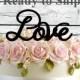 Ready to Ship! Love Wedding Cake Topper Available in Black, White or Mirror Finish