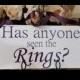 Has anyone seen the Ring?- Don't worry Ladies I"m Still Single wedding sign-DOUBLE SIDED