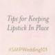 - Tips For Keeping Lipstick In Place