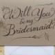Will You Be My Bridesmaid Card - Bridesmaid Card - Bridal Party Gift Card - Rustic Wedding Party Card