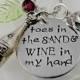 Wine In My Hand Stamped Beach Necklace or Bangle Bracelet - Toes In the Sand Girl - Cruise Jewelry - Ocean