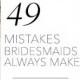 Mistakes Bridesmaids Always Make